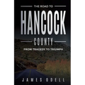 The Road to Hancock County: From Tragedy to triumph