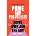 Pride and Prejudices: Queer Lives and the Law