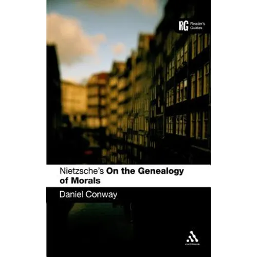 Nietzsche's 'on the Genealogy of Morals': A Reader's Guide