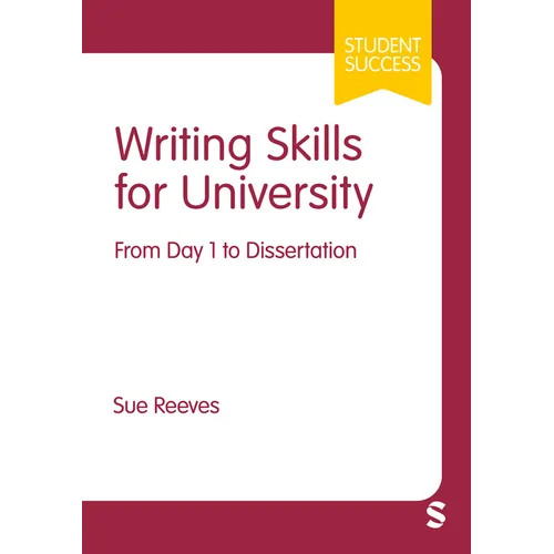 Writing Skills for University: From Day 1 to Dissertation