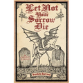 Let Not Your Sorrow Die