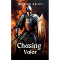 Chasing Valor
