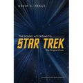 The Gospel According to Star Trek: The Original Crew
