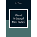 Africa And The Discovery Of America (Volume Ii)