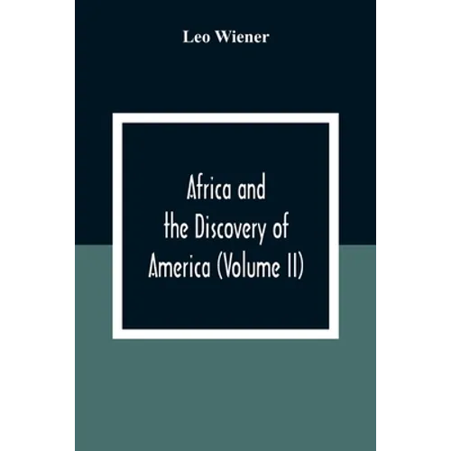 Africa And The Discovery Of America (Volume Ii)