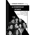 Literary Works by 10 Dominican Women