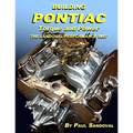 Building Pontiac Torque and Power the Sandoval Performance Way: Shortblock Performance and Extending the Power Curve