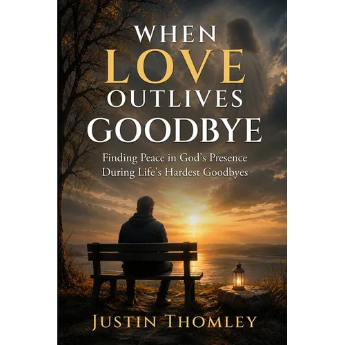 When Love Outlives Goodbye
