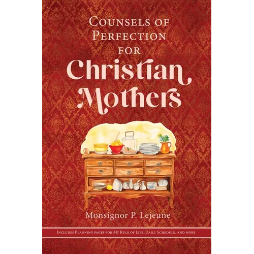 Counsels of Perfection for Christian Mothers