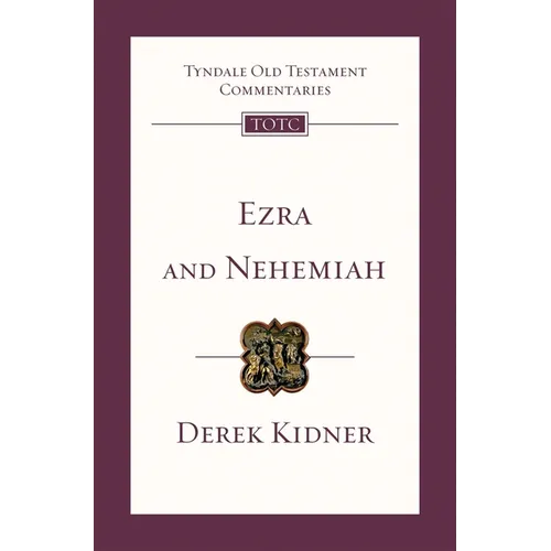 Ezra and Nehemiah: Tyndale Old Testament Commentary
