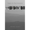 Signs on the Horizons: Meetings with Men of Knowledge and Illumination