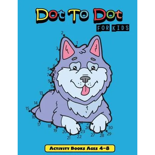 Dot to Dot for Kids: Connect the Dot Activity Books Ages 4-8