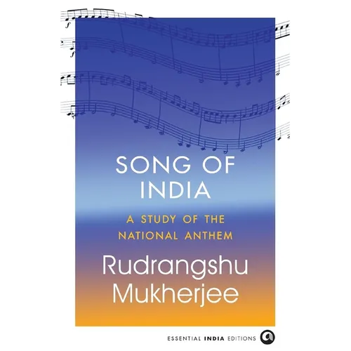Song of India: A Study of the National Anthem