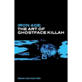 Iron Age: The Art of Ghostface Killah