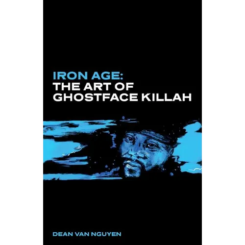 Iron Age: The Art of Ghostface Killah