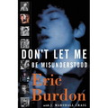Don't Let Me Be Misunderstood: A Memoir