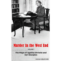 Murder in the West End (hardback): The Plays of Agatha Christie and Her Disciples Volume 1