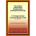 The United-Independent Compensatory Code/System/Concept Textbook: A Compensatory Counter-Racist Code