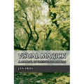 Visual Magick: A Manual of Freestyle Shamanism