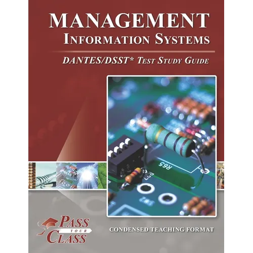 Management Information Systems DANTES/DSST Test Study Guide