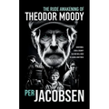 The Rude Awakening of Theodor Moody