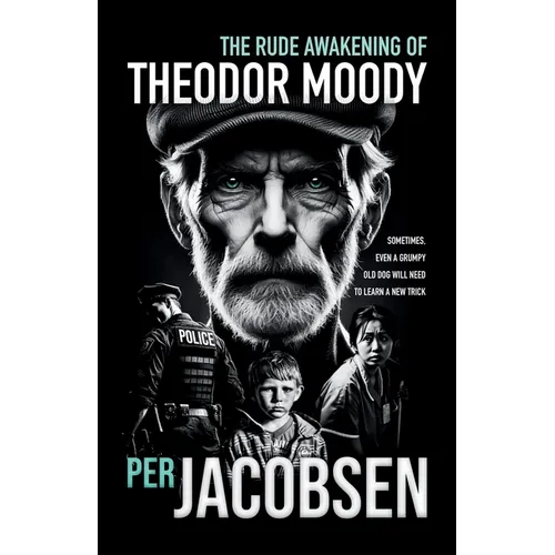 The Rude Awakening of Theodor Moody