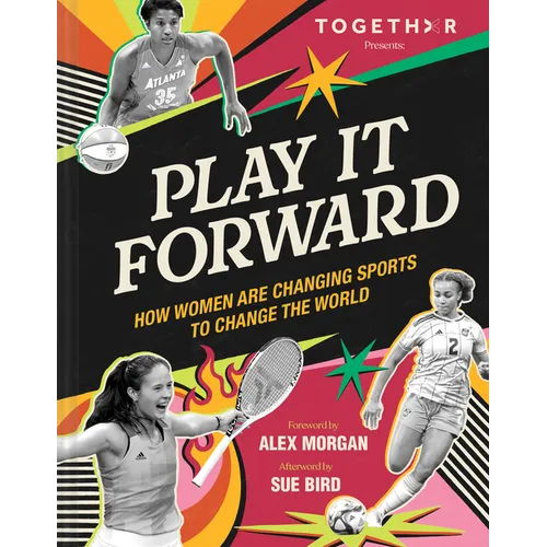 Play It Forward: How Women Are Changing Sports to Change the World