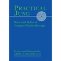 Practical Jung: Nuts and Bolts of Jungian Psychotherapy