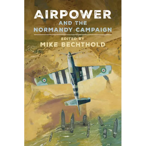 Airpower and the Normandy Campaign