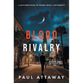 Blood Rivalry: A Southern Novel of Power, Deceit, and Rebirth