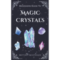 Beginners Guide To Magic Crystals