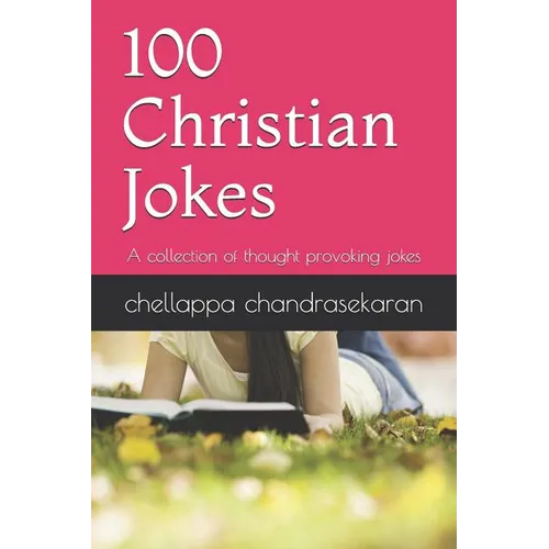 100 Christian Jokes: A Collection of Thought Provoking Jokes