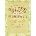 Forgotten Tales of Pennsylvania