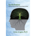 Symbolization: A Revised Psychoanalytic General Model of Mind
