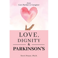 Love, Dignity, and Parkinson's: from Care Partner to Caregiver