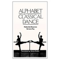 Alphabet of Classical Dance