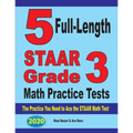 5 Full-Length STAAR Grade 3 Math Practice Tests: The Practice You Need to Ace the STAAR Math Test