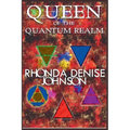 Queen of the Quantum Realm