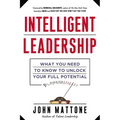 Intelligent Leadership: What You Need to Know to Unlock Your Full Potential