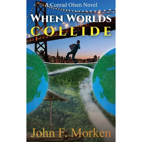 When Worlds Collide: A Conrad Olsen Novel