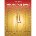 101 Christmas Songs Trombone Sheet Music Songbook Holiday Favorites for Beginners Intermediate Players Includes Silent Night Jingle Bells White Christ