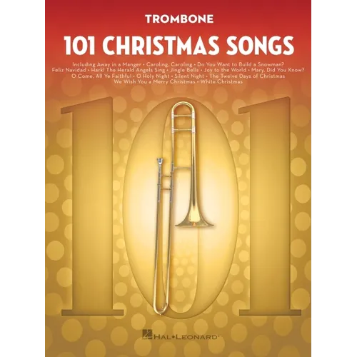 101 Christmas Songs Trombone Sheet Music Songbook Holiday Favorites for Beginners Intermediate Players Includes Silent Night Jingle Bells White Christ