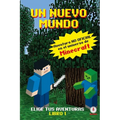 Un Mundo Nuevo: Aventuras en el universo de Minecraft