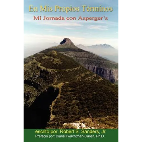 En Mis PropiosTérminos: Mi Jornada Con Asperger's = Overcoming Asperger's