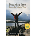 Breaking Free from the Victim Trap: Reclaiming Your Personal Power
