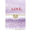 Marriage, Love, & Mentorship