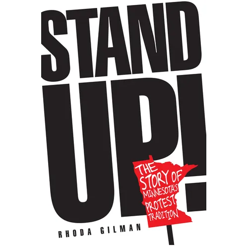 Stand Up!: The Story of Minnesota's Protest Tradition