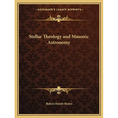 Stellar Theology and Masonic Astronomy