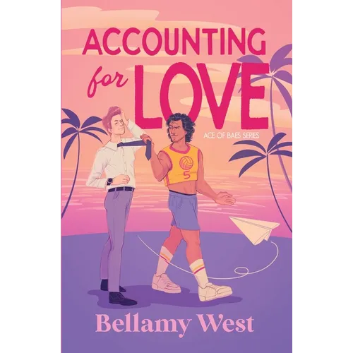 Accounting for Love: A Spicy Gay Opposites-Attract Romance
