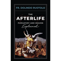 The Afterlife: Purgatory and Heaven Explained